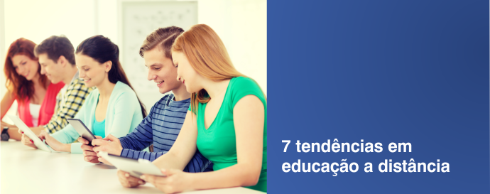 7 tendências em educação a distância