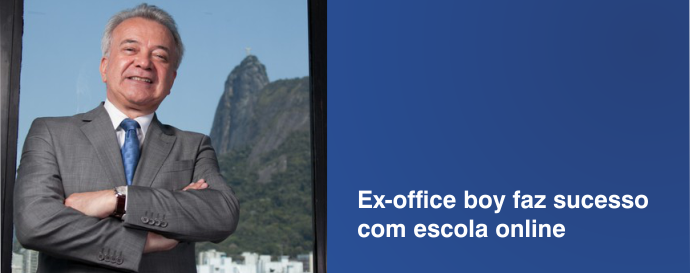 Ex-office boy faz sucesso com escola online